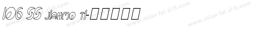 106 SS jianmo ti字体转换